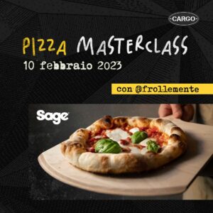 Pizza masteclass con Frollemente e Sage da Cargo in via privata Meucci 43 il giorno 10 febbraio 2024